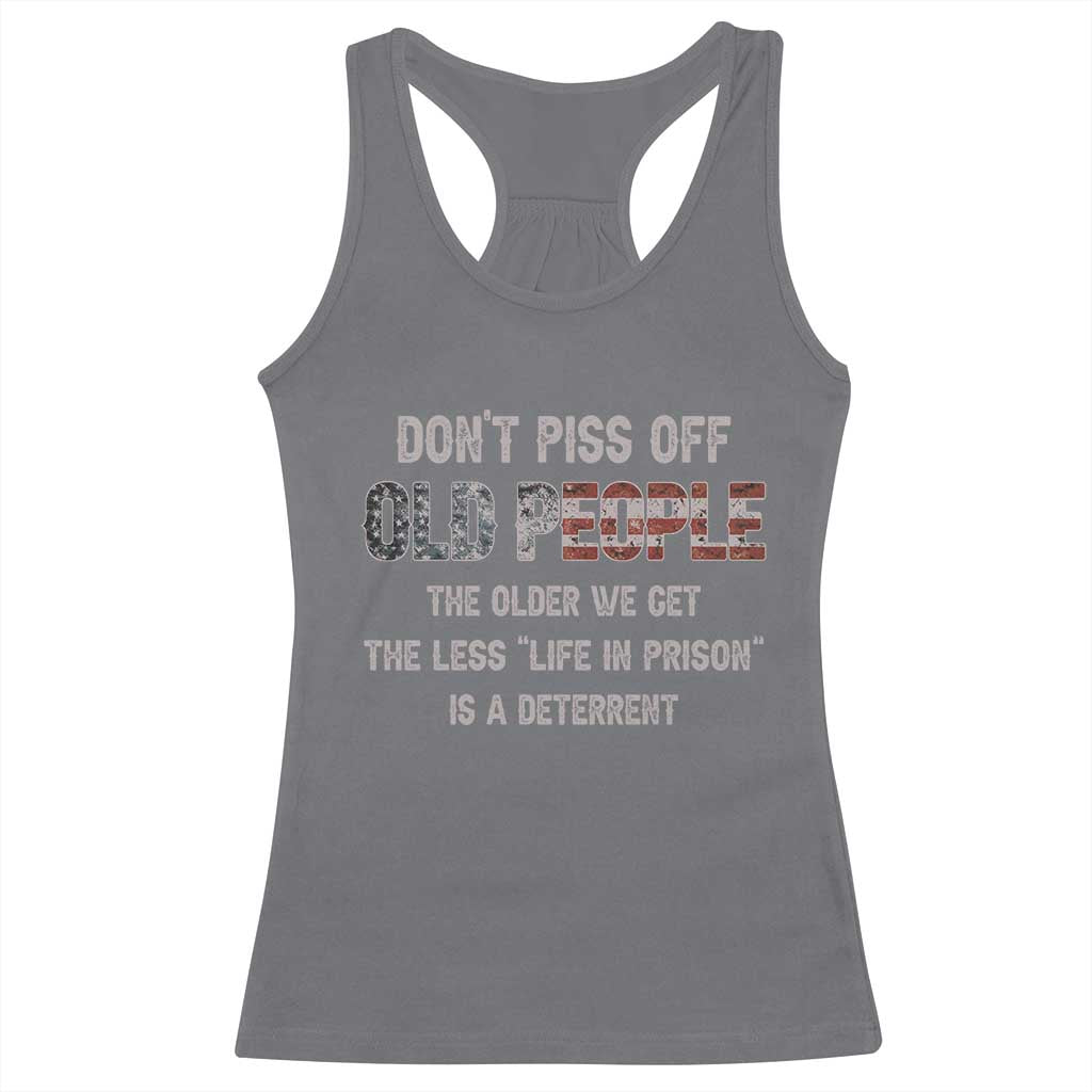 Dont Piss Off Old People Racerback Tank Top Funny Saying Retro Sarcastic Birthday Gifts