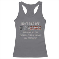 Dont Piss Off Old People Racerback Tank Top Funny Saying Retro Sarcastic Birthday Gifts