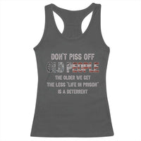Dont Piss Off Old People Racerback Tank Top Funny Saying Retro Sarcastic Birthday Gifts