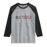 Dont Piss Off Old People Raglan Shirt Funny Saying Retro Sarcastic Birthday Gifts