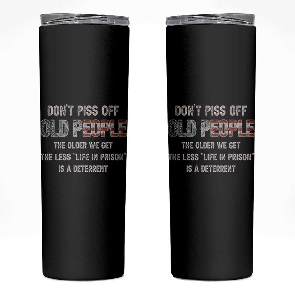 Dont Piss Off Old People Skinny Tumbler Funny Saying Retro Sarcastic Birthday Gifts