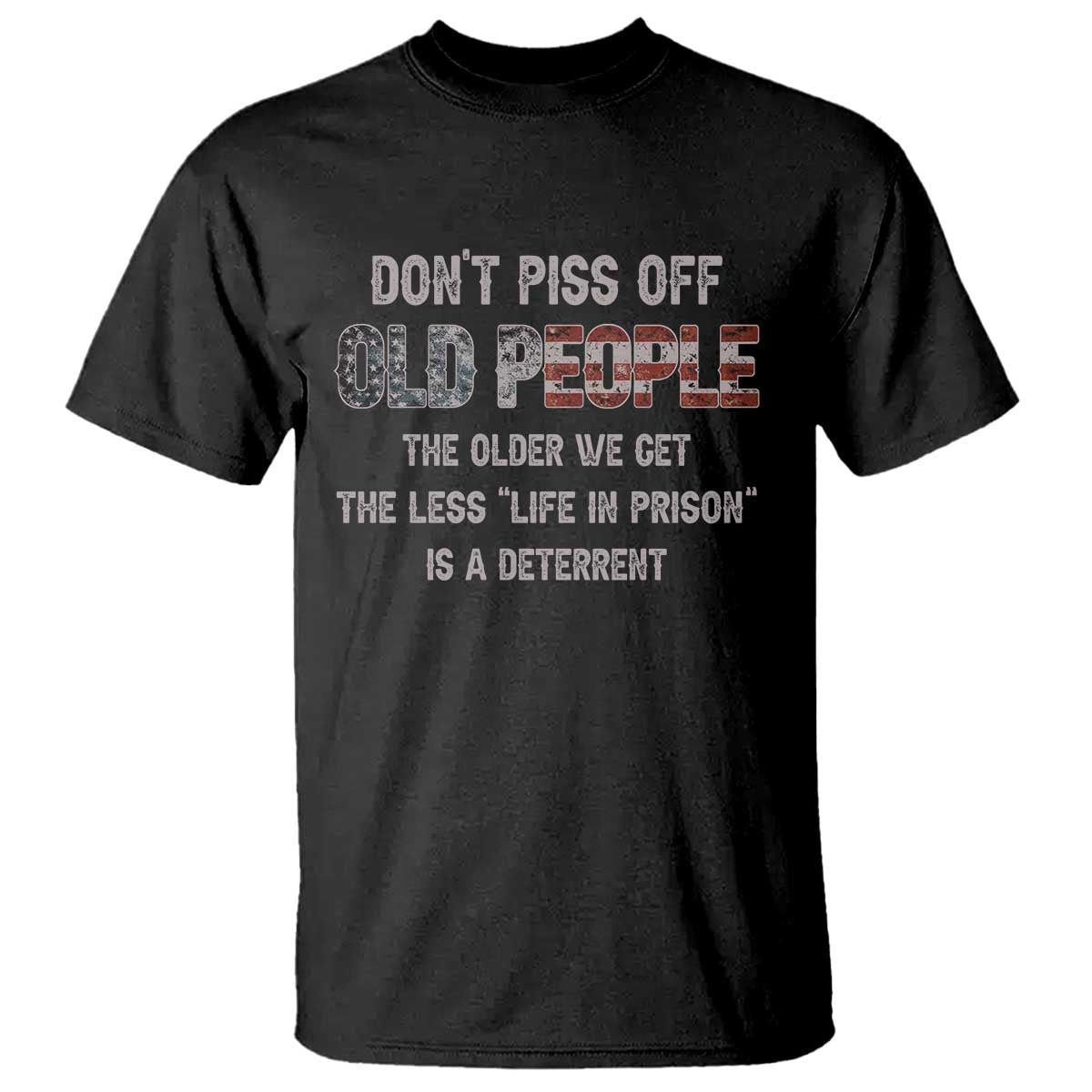 Dont Piss Off Old People T Shirt Funny Saying Retro Sarcastic Birthday Gifts