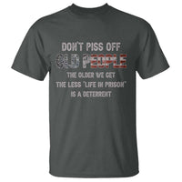 Dont Piss Off Old People T Shirt Funny Saying Retro Sarcastic Birthday Gifts