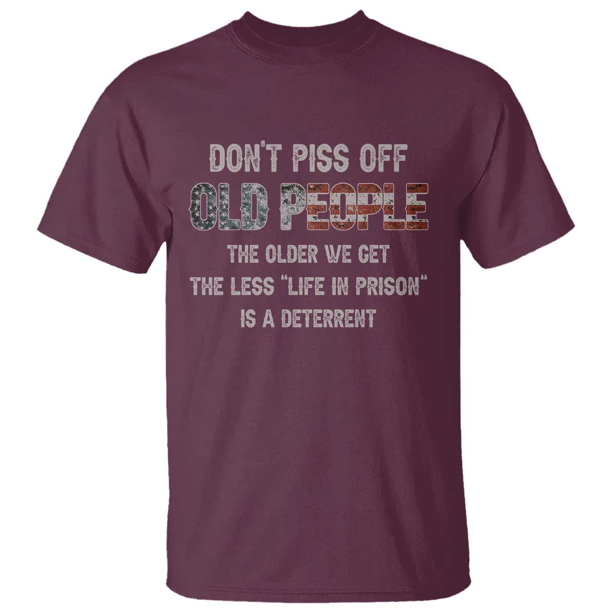 Dont Piss Off Old People T Shirt Funny Saying Retro Sarcastic Birthday Gifts