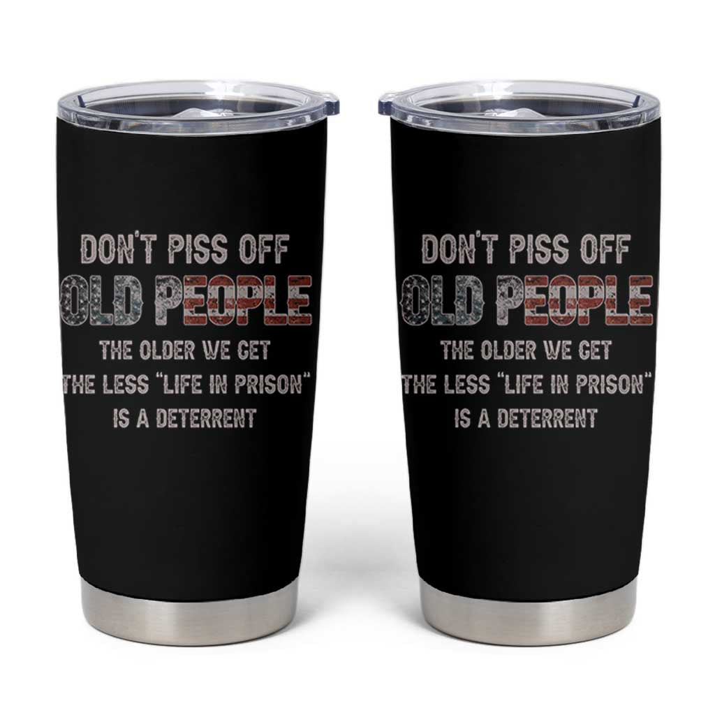 Dont Piss Off Old People Tumbler Cup Funny Saying Retro Sarcastic Birthday Gifts