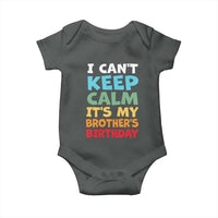 Its My Brothers Birthday Baby Onesie I Cant Keep Calm Funny Sister Bday Party Family Matching