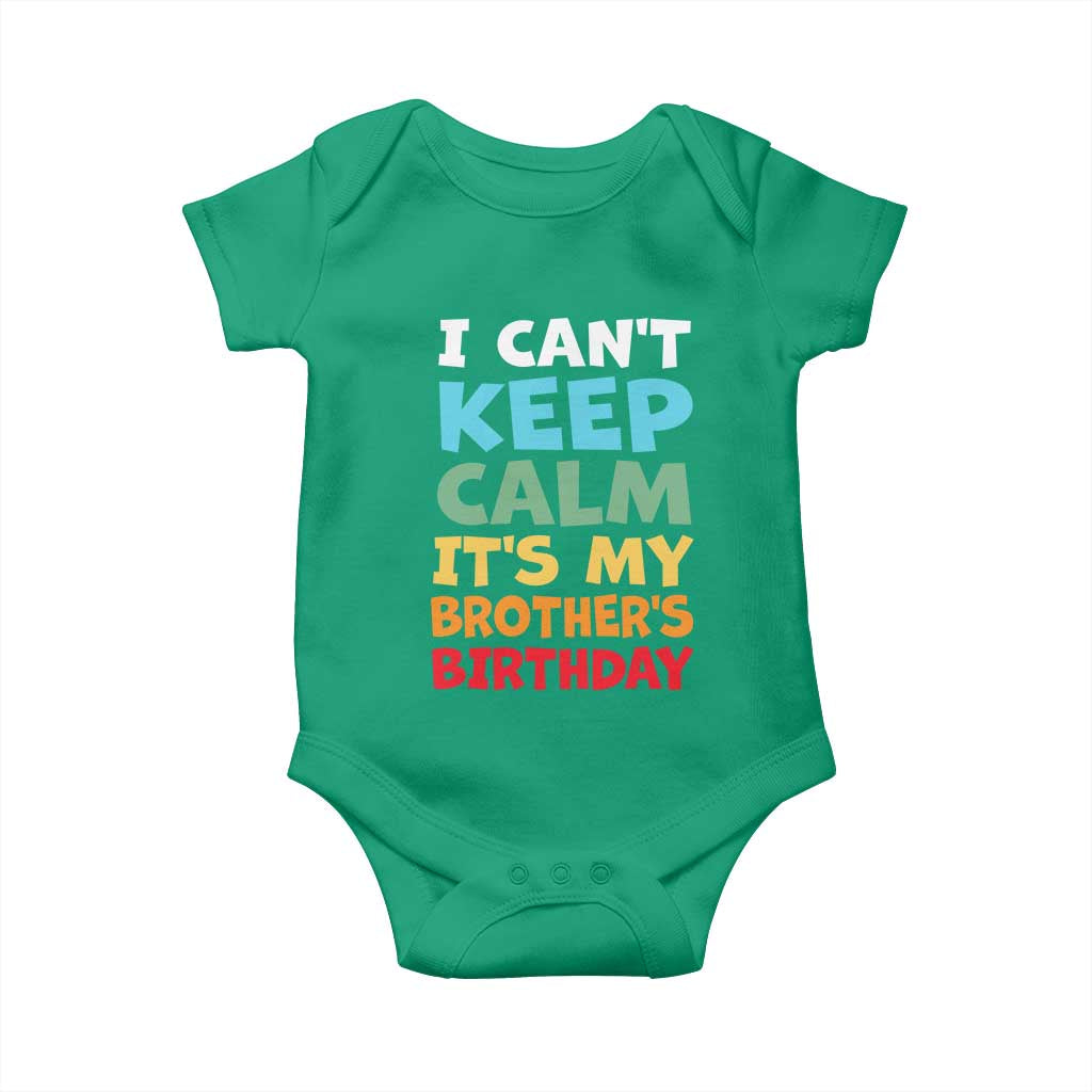 Its My Brothers Birthday Baby Onesie I Cant Keep Calm Funny Sister Bday Party Family Matching