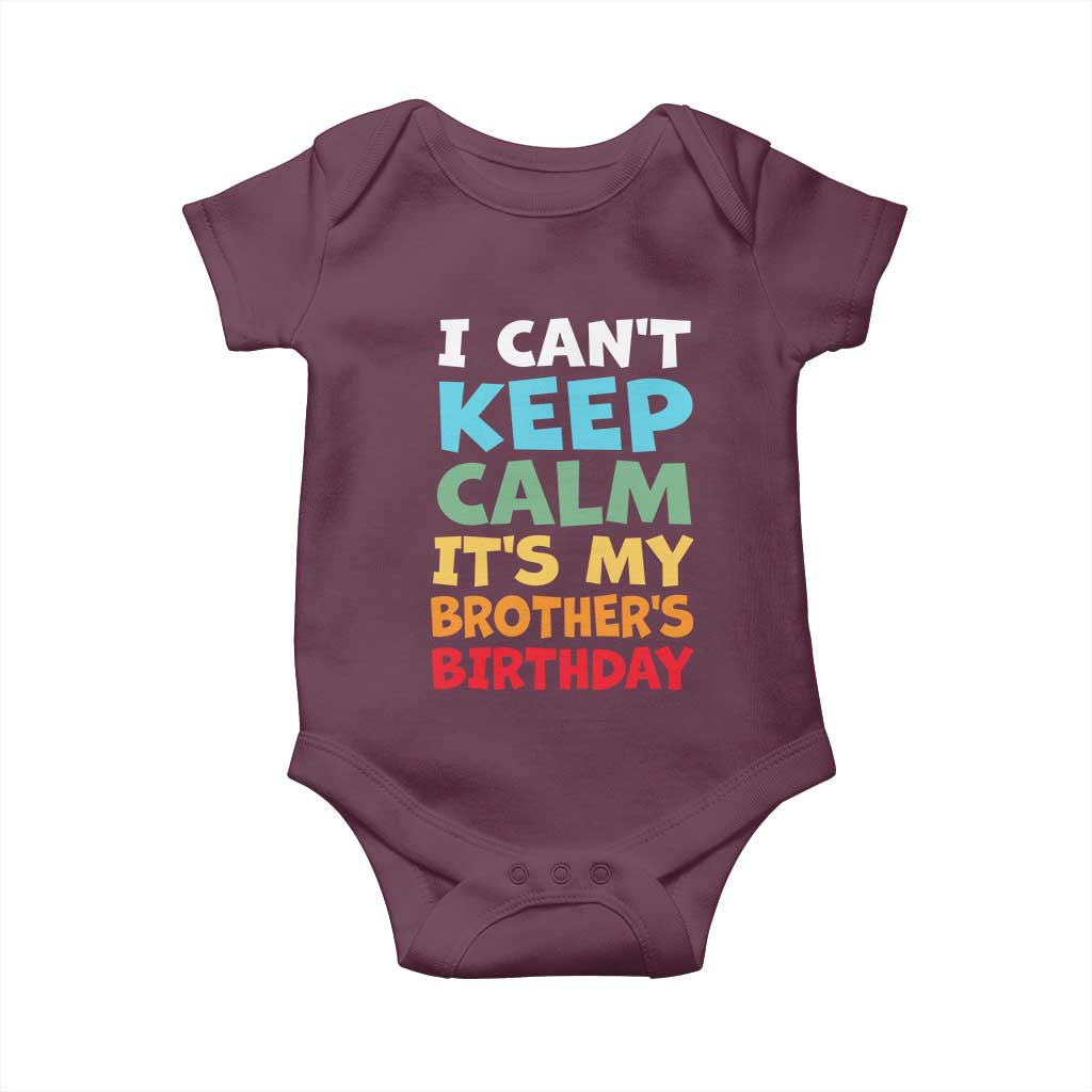 Its My Brothers Birthday Baby Onesie I Cant Keep Calm Funny Sister Bday Party Family Matching