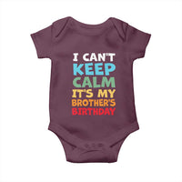 Its My Brothers Birthday Baby Onesie I Cant Keep Calm Funny Sister Bday Party Family Matching