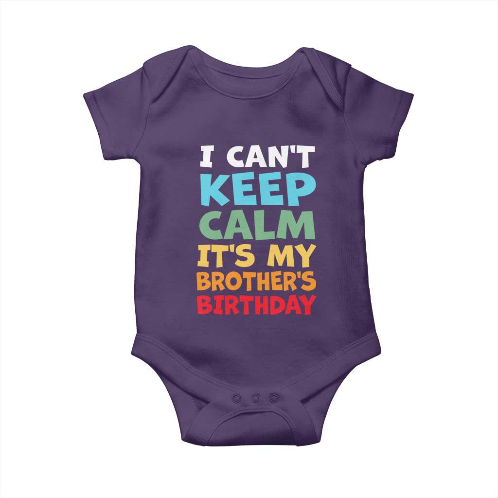 Its My Brothers Birthday Baby Onesie I Cant Keep Calm Funny Sister Bday Party Family Matching