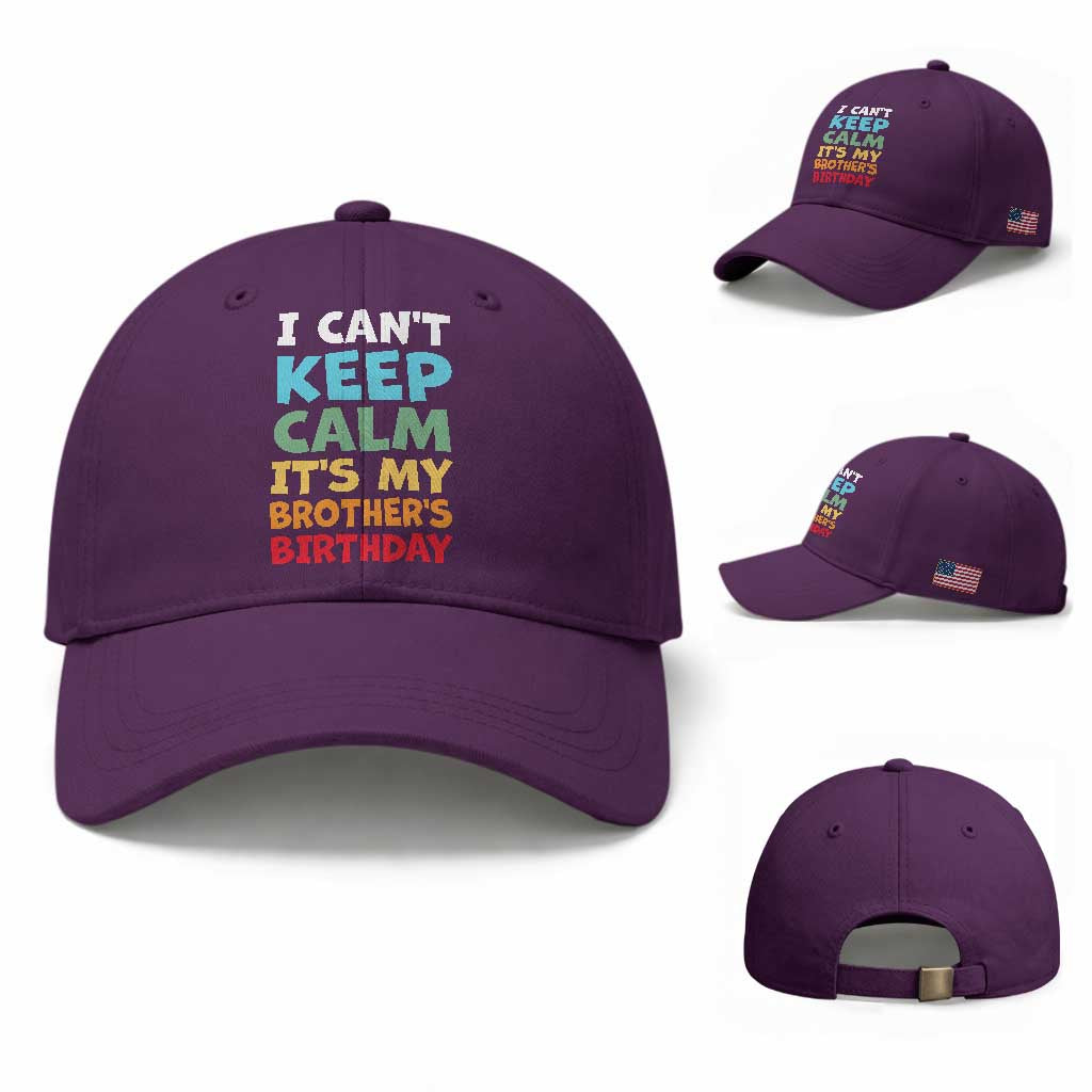Its My Brothers Birthday Baseball Cap I Cant Keep Calm Funny Sister Bday Party Family Matching