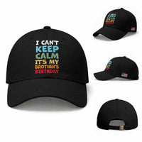 Its My Brothers Birthday Baseball Cap I Cant Keep Calm Funny Sister Bday Party Family Matching