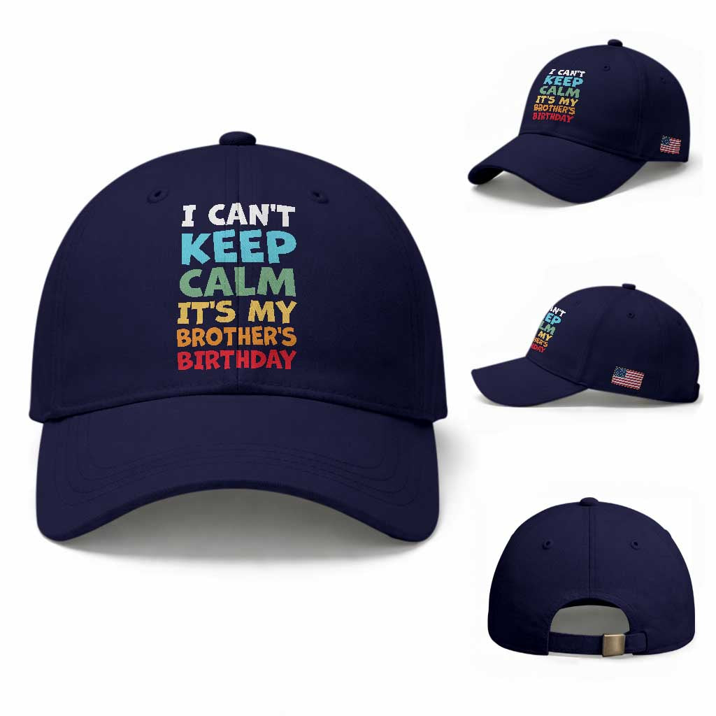 Its My Brothers Birthday Baseball Cap I Cant Keep Calm Funny Sister Bday Party Family Matching