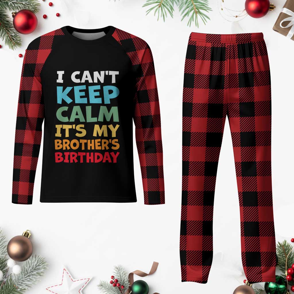 Its My Brothers Birthday Plaid Pajama Set I Cant Keep Calm Funny Sister Bday Party Family Matching