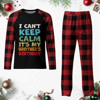 Its My Brothers Birthday Plaid Pajama Set I Cant Keep Calm Funny Sister Bday Party Family Matching