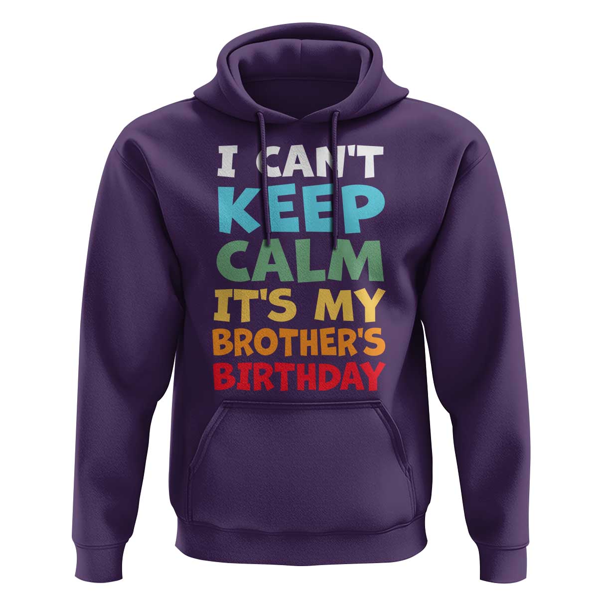 Its My Brothers Birthday Hoodie I Cant Keep Calm Funny Sister Bday Party Family Matching
