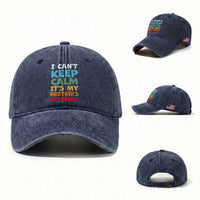 Its My Brothers Birthday Washed Cotton Baseball Cap I Cant Keep Calm Funny Sister Bday Party Family Matching