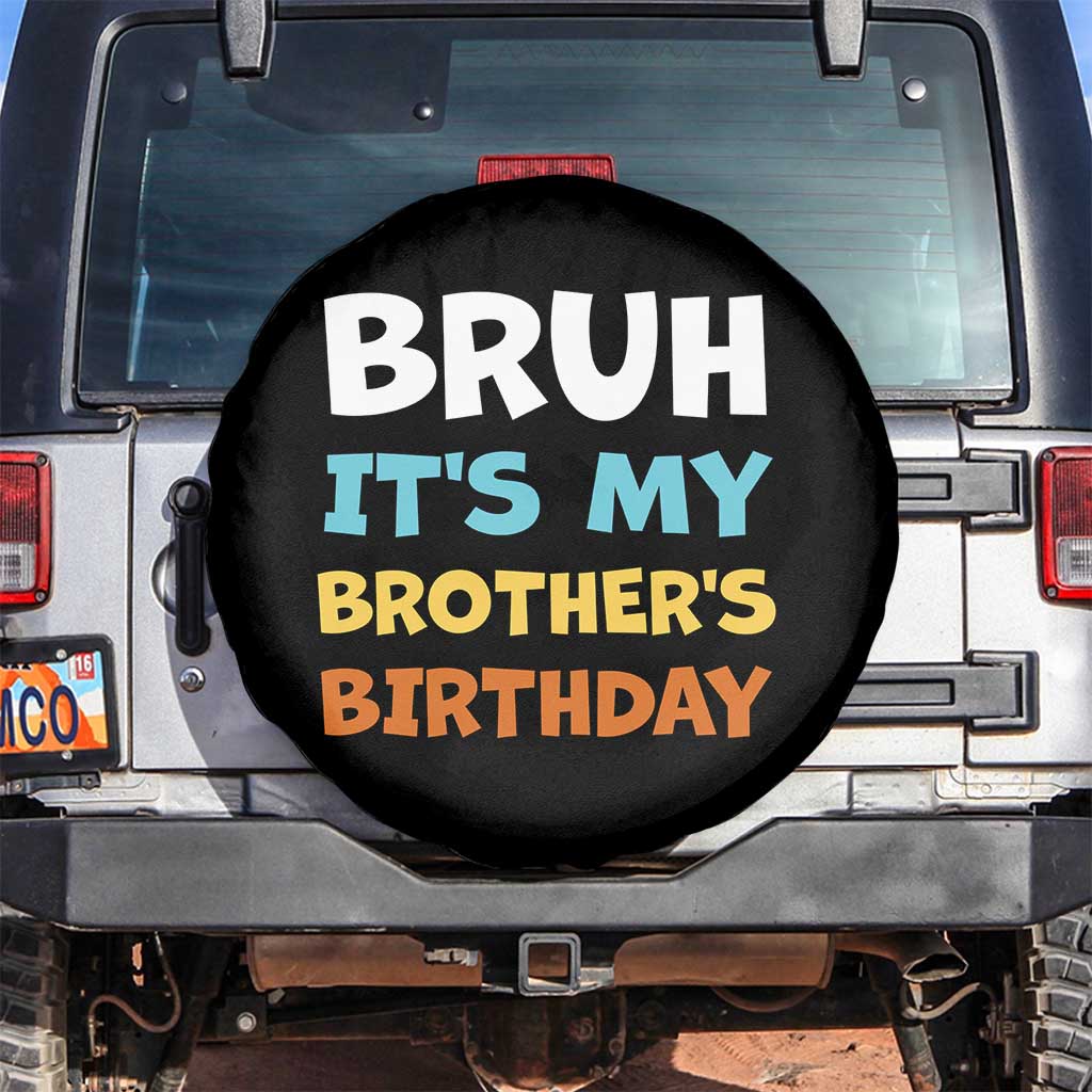 Funny Sister Spare Tire Cover Bruh Its My Brothers Birthday Meme