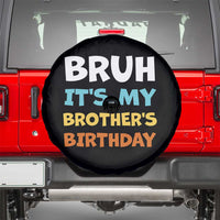 Funny Sister Spare Tire Cover Bruh Its My Brothers Birthday Meme