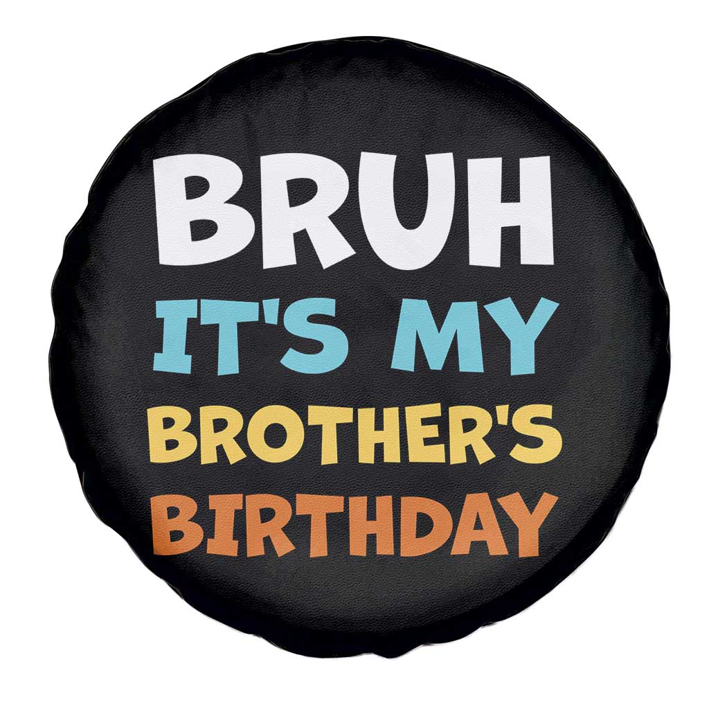 Funny Sister Spare Tire Cover Bruh Its My Brothers Birthday Meme