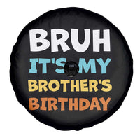 Funny Sister Spare Tire Cover Bruh Its My Brothers Birthday Meme