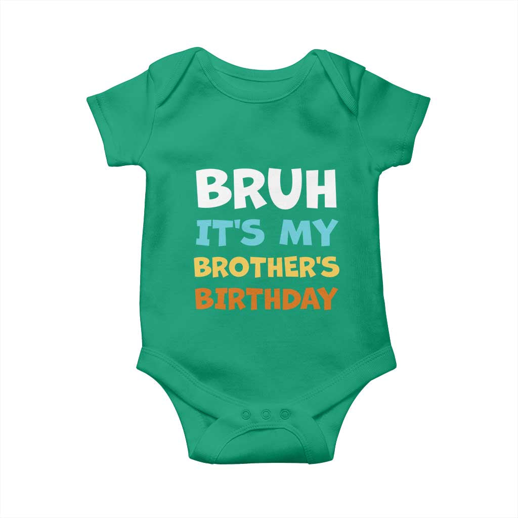 Funny Sister Baby Onesie Bruh Its My Brothers Birthday Meme