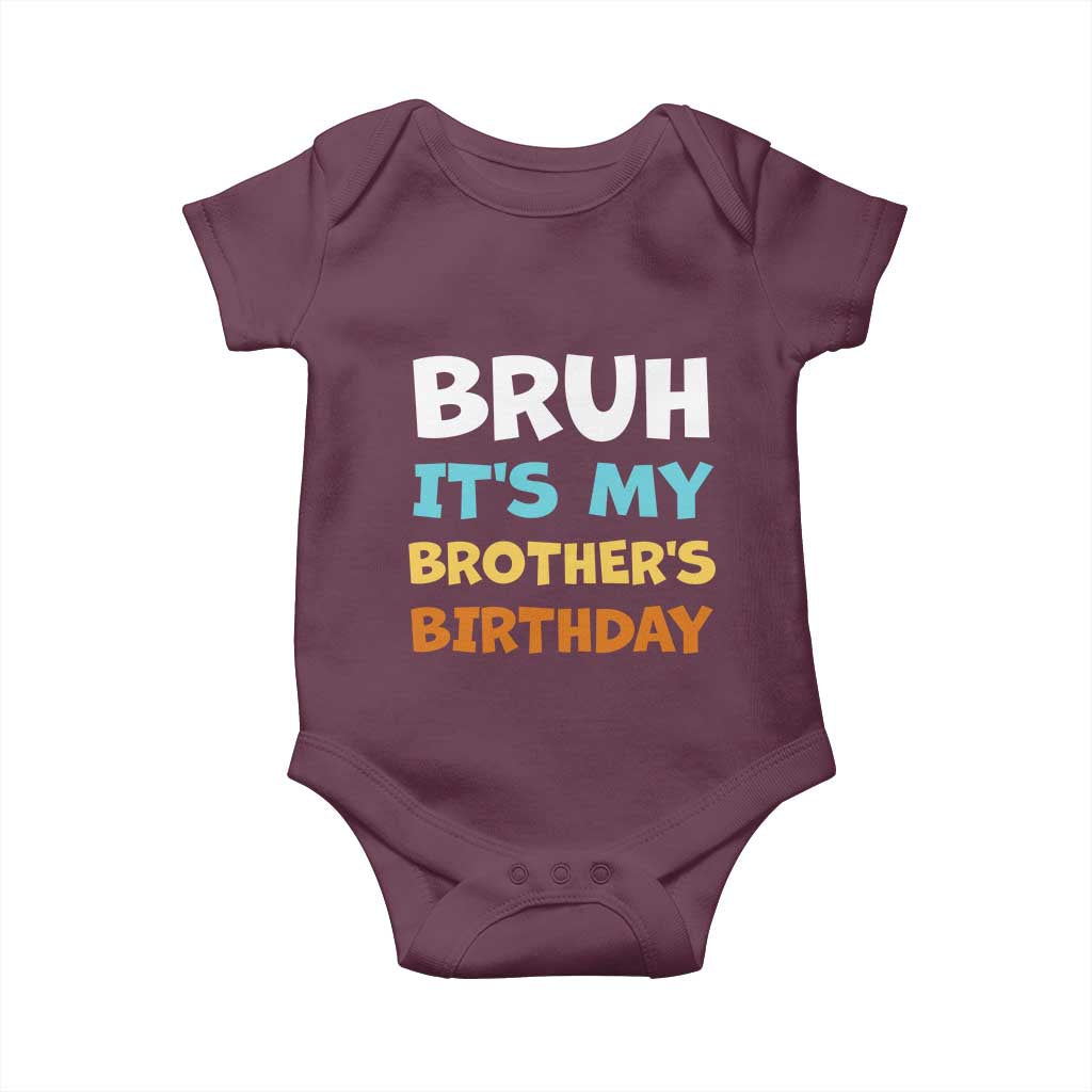 Funny Sister Baby Onesie Bruh Its My Brothers Birthday Meme