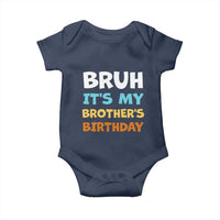 Funny Sister Baby Onesie Bruh Its My Brothers Birthday Meme