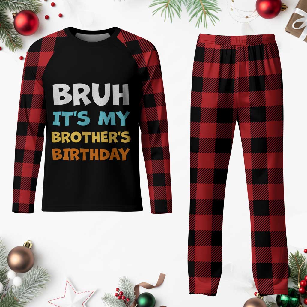 Funny Sister Plaid Pajama Set Bruh Its My Brothers Birthday Meme