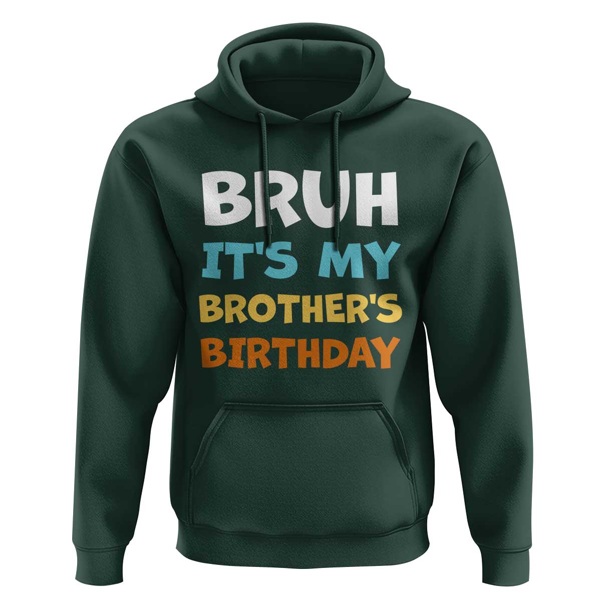 Funny Sister Hoodie Bruh Its My Brothers Birthday Meme