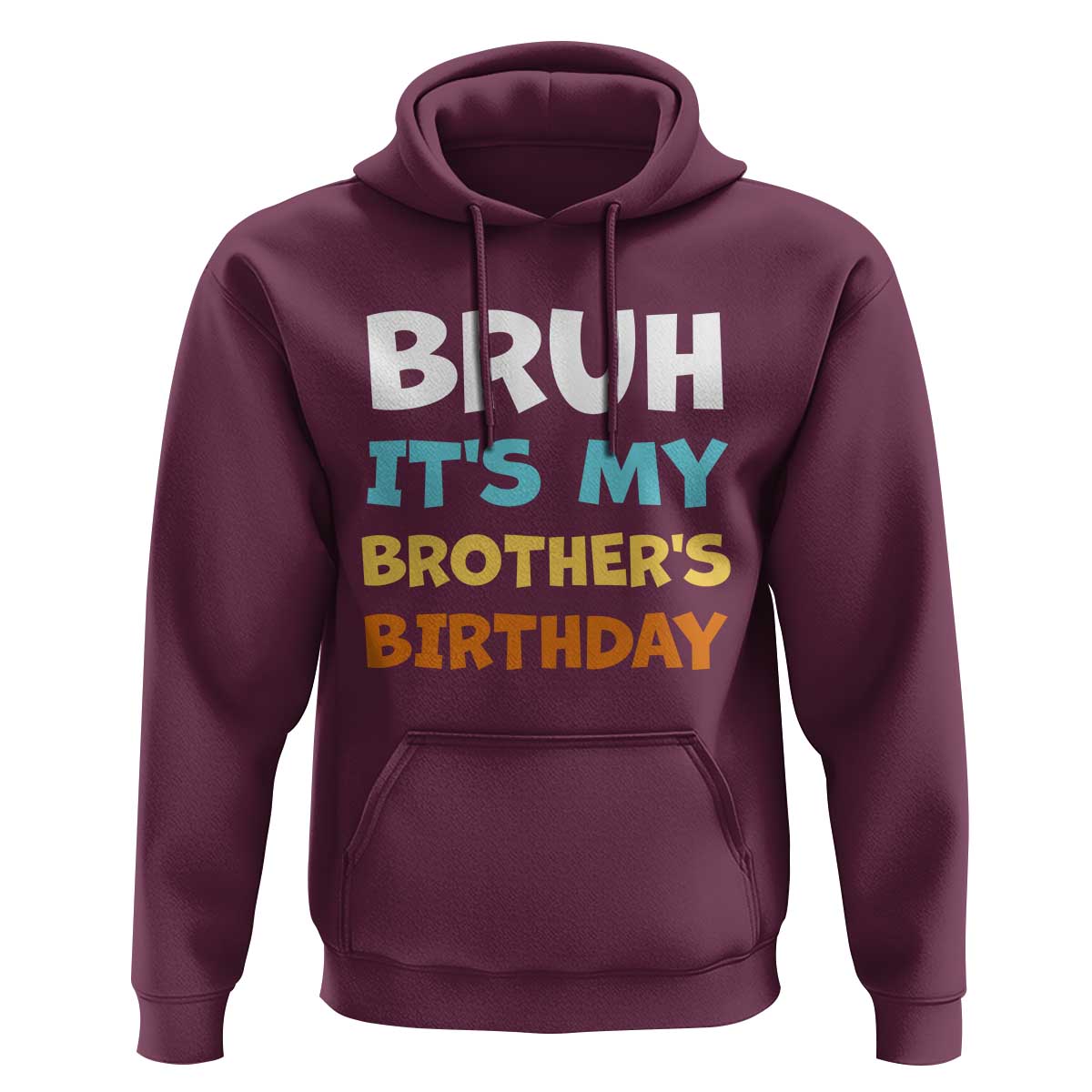 Funny Sister Hoodie Bruh Its My Brothers Birthday Meme