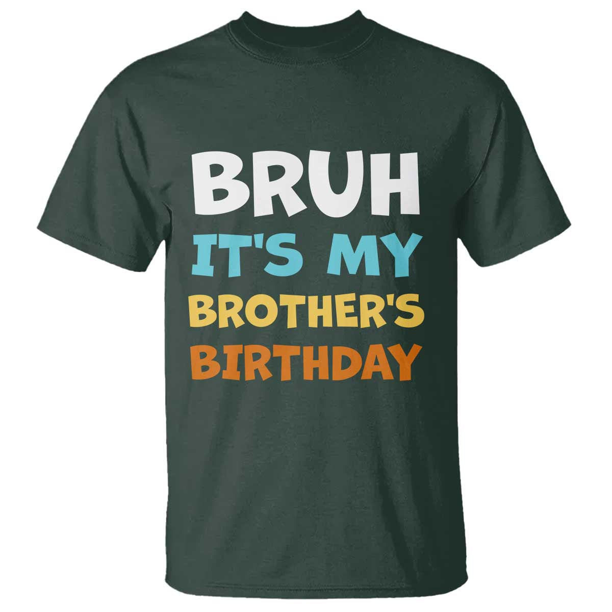 Funny Sister T Shirt Bruh Its My Brothers Birthday Meme