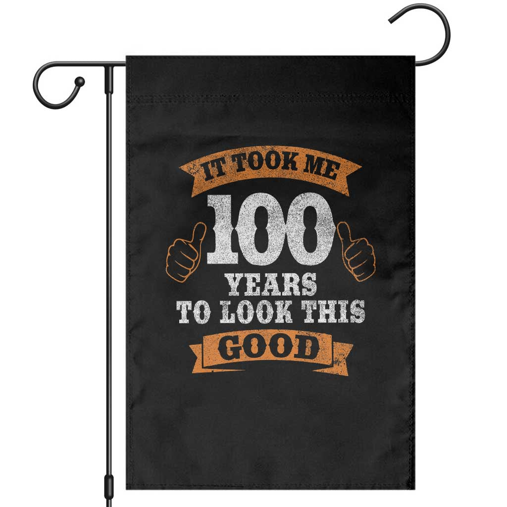 100th Birthday Garden Flag 100 Year Old Gifts Took Me 100 Years To Look This Good