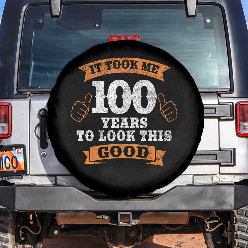 100th Birthday Spare Tire Cover 100 Year Old Gifts Took Me 100 Years To Look This Good