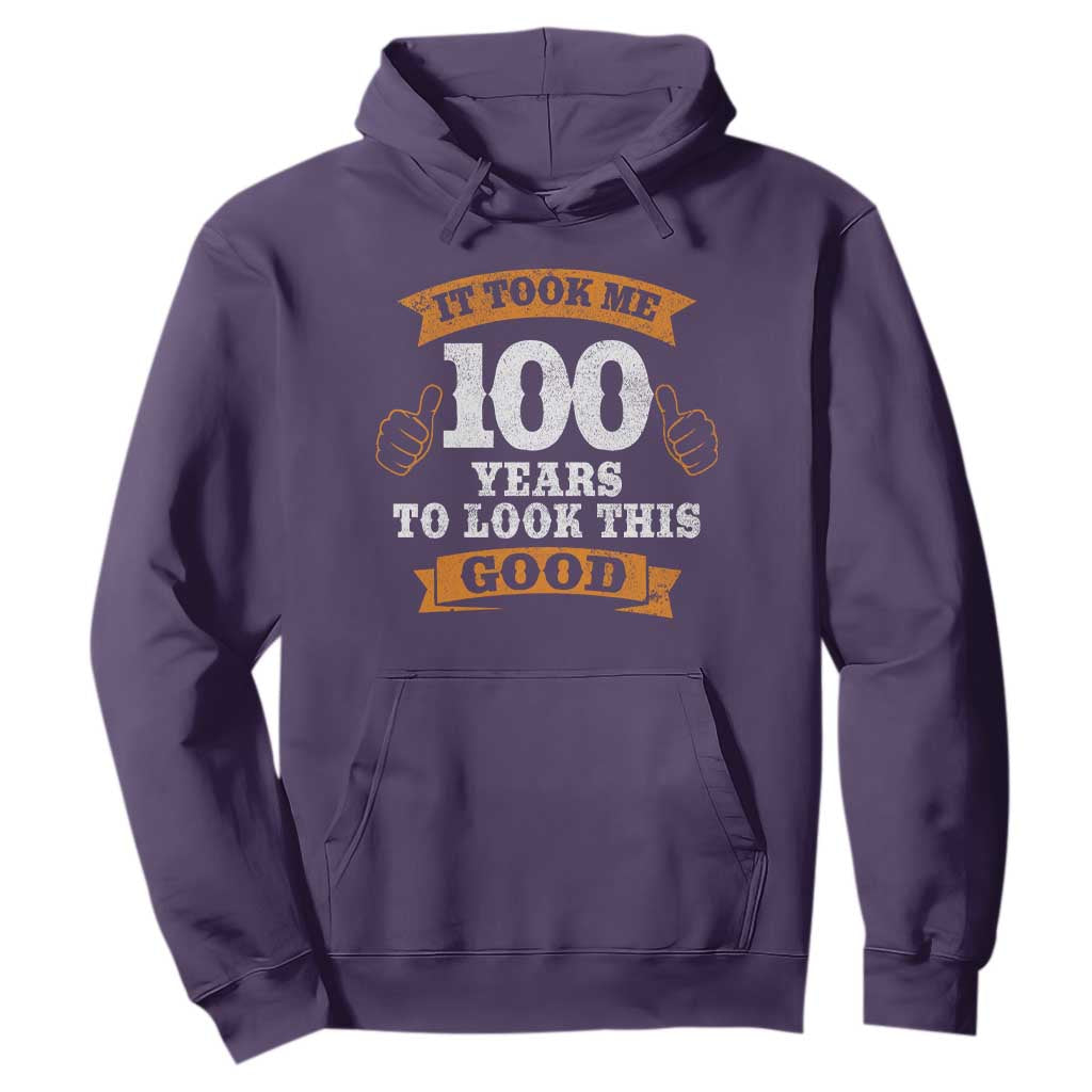 100th Birthday Hoodie 100 Year Old Gifts Took Me 100 Years To Look This Good