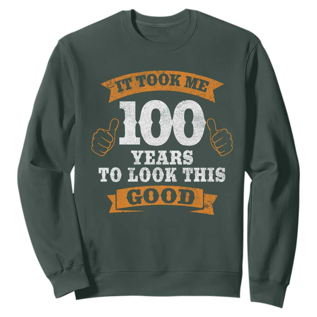 100th Birthday Sweatshirt 100 Year Old Gifts Took Me 100 Years To Look This Good