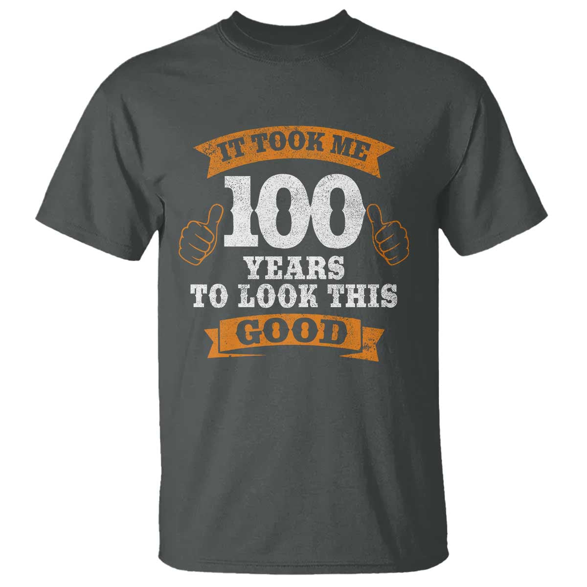 100th Birthday T Shirt 100 Year Old Gifts Took Me 100 Years To Look This Good
