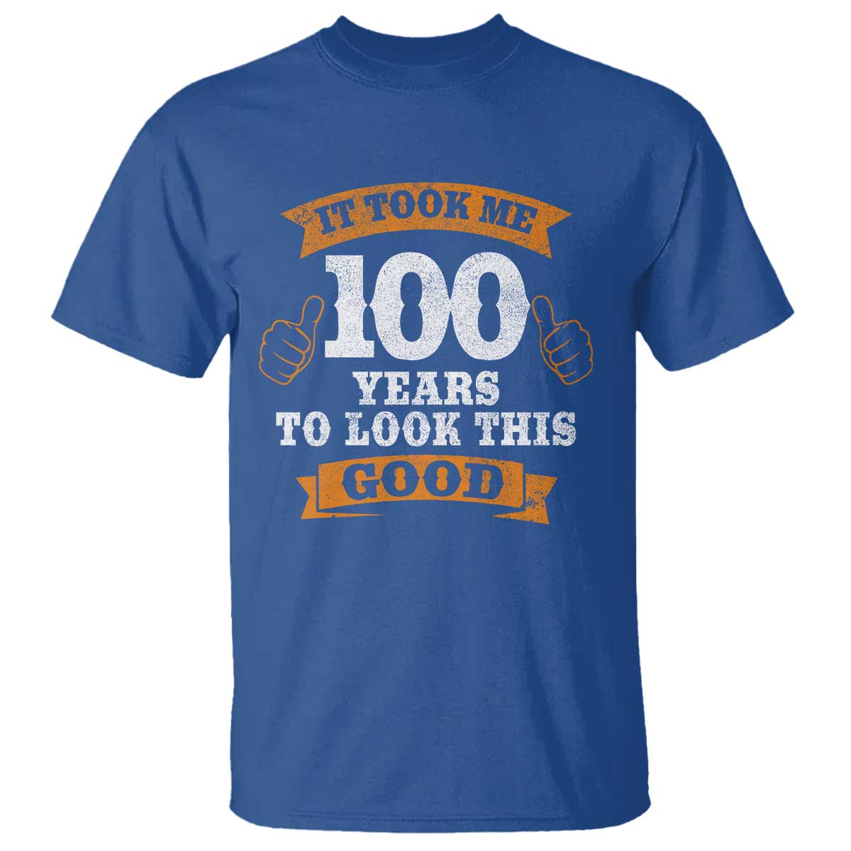 100th Birthday T Shirt 100 Year Old Gifts Took Me 100 Years To Look This Good