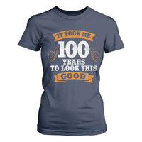 100th Birthday T Shirt For Women 100 Year Old Gifts Took Me 100 Years To Look This Good