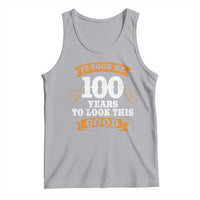 100th Birthday Tank Top 100 Year Old Gifts Took Me 100 Years To Look This Good