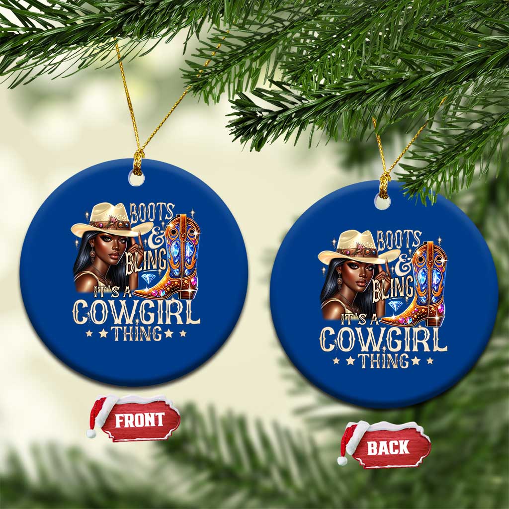 Cowgirl Ceramic Ornament Boots & Bling Its A Cowgirl Thing Melanin Rodeo - Wonder Print Shop