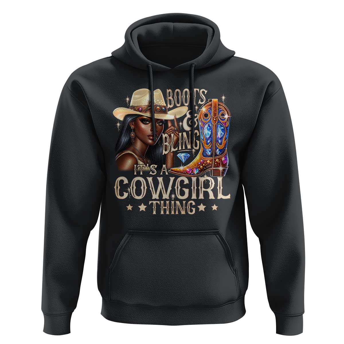 Cowgirl Hoodie Boots & Bling Its A Cowgirl Thing Melanin Rodeo