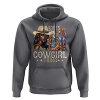 Cowgirl Hoodie Boots & Bling Its A Cowgirl Thing Melanin Rodeo