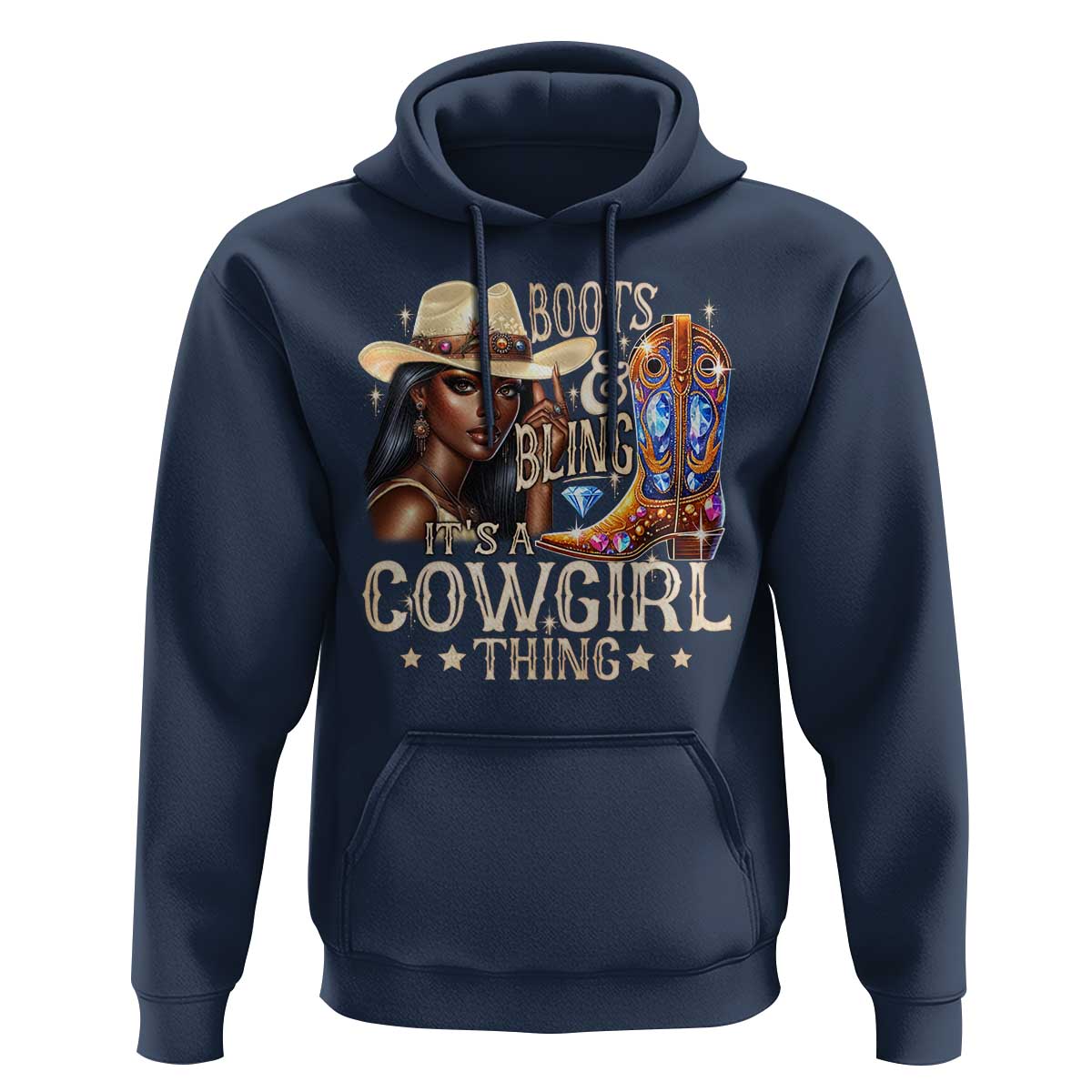 Cowgirl Hoodie Boots & Bling Its A Cowgirl Thing Melanin Rodeo