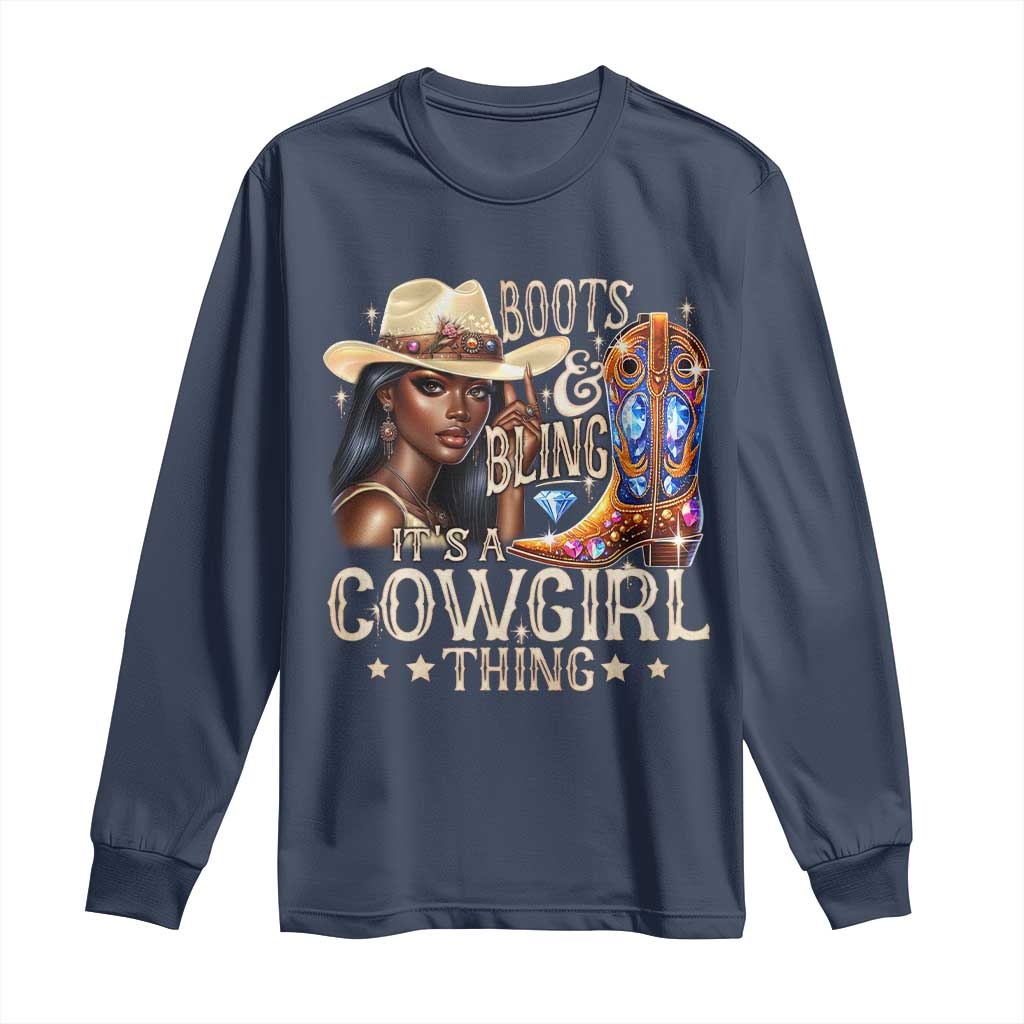 Cowgirl Long Sleeve Shirt Boots & Bling Its A Cowgirl Thing Melanin Rodeo