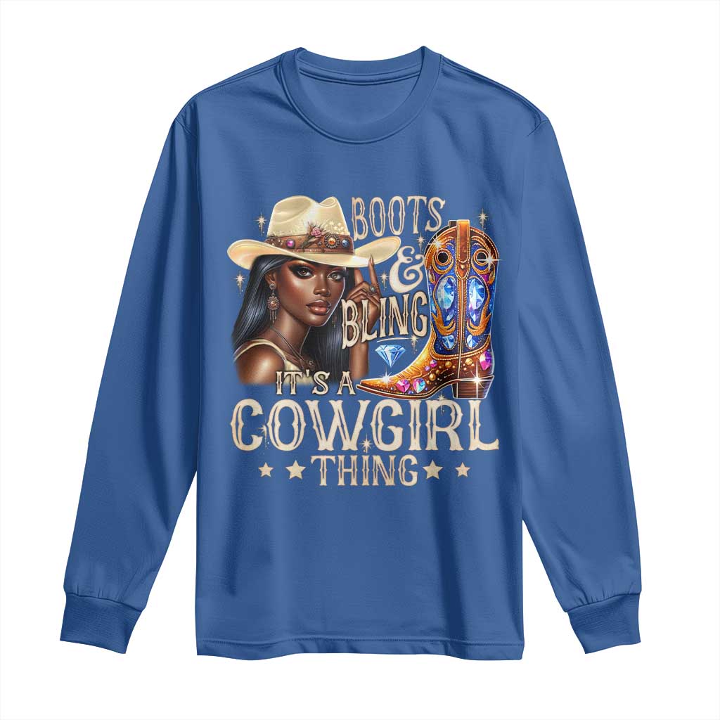 Cowgirl Long Sleeve Shirt Boots & Bling Its A Cowgirl Thing Melanin Rodeo