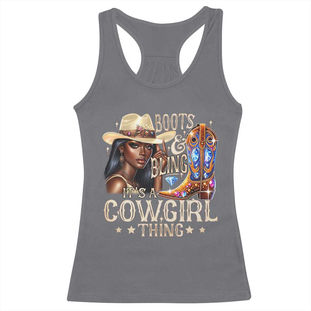 Cowgirl Racerback Tank Top Boots & Bling Its A Cowgirl Thing Melanin Rodeo