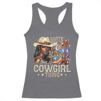 Cowgirl Racerback Tank Top Boots & Bling Its A Cowgirl Thing Melanin Rodeo