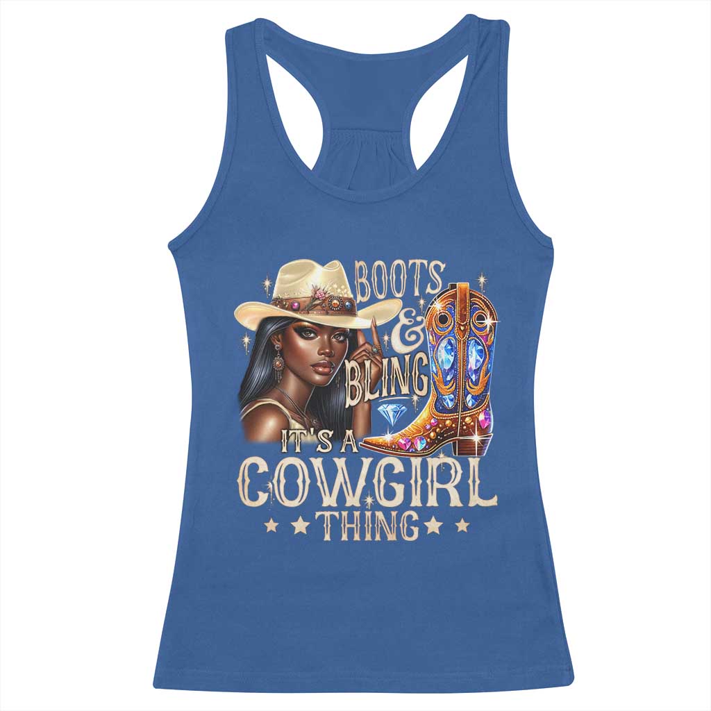 Cowgirl Racerback Tank Top Boots & Bling Its A Cowgirl Thing Melanin Rodeo