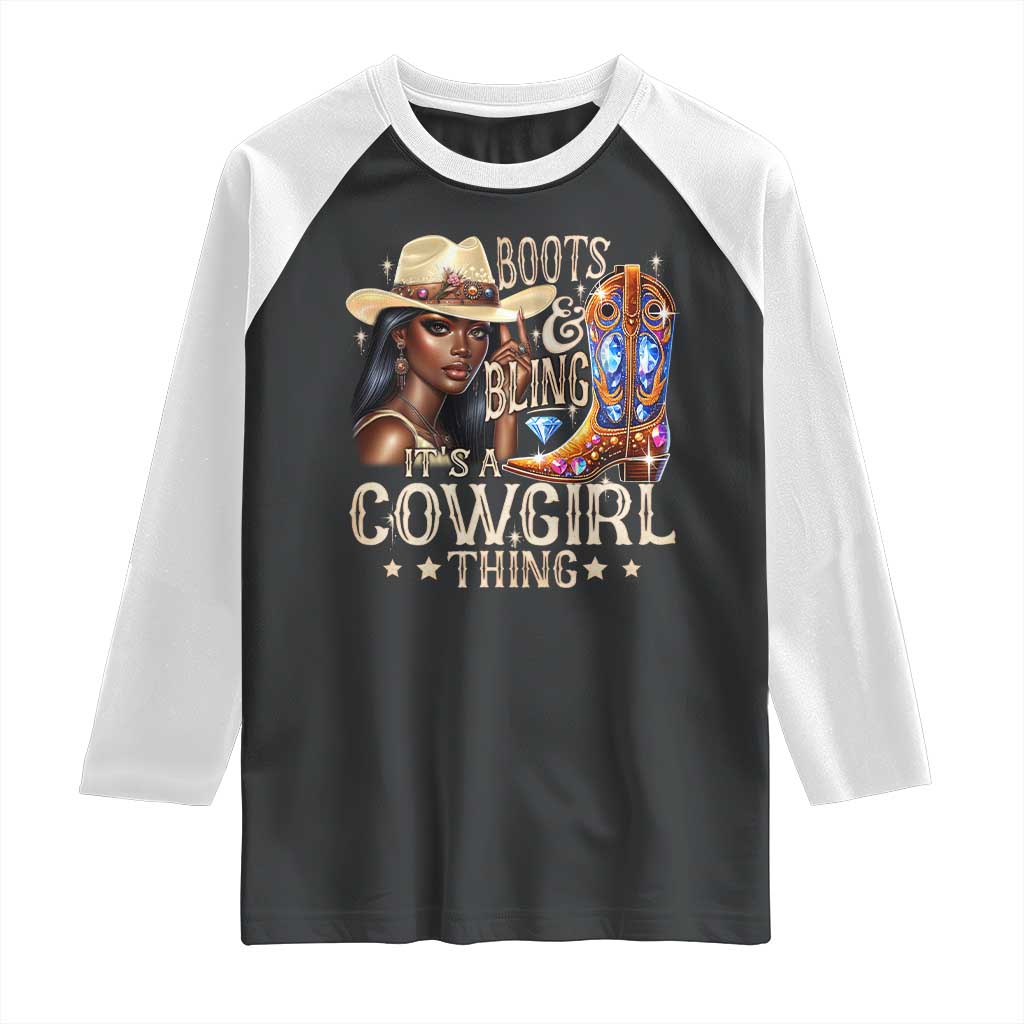 Cowgirl Raglan Shirt Boots & Bling Its A Cowgirl Thing Melanin Rodeo